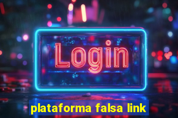 plataforma falsa link