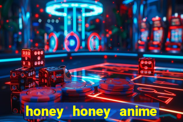 honey honey anime onde assistir