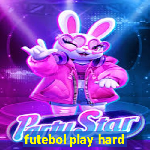 futebol play hard