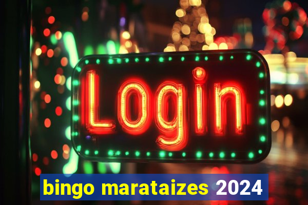 bingo marataizes 2024