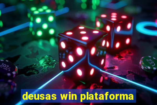 deusas win plataforma