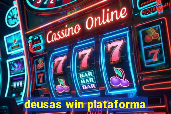 deusas win plataforma