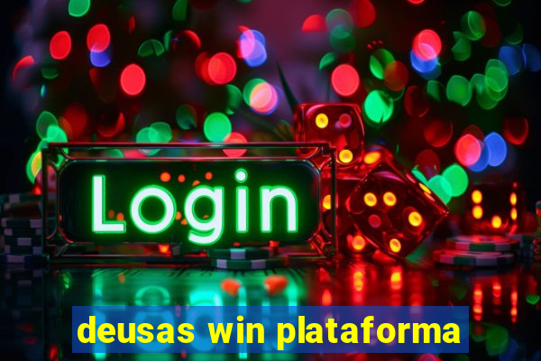 deusas win plataforma