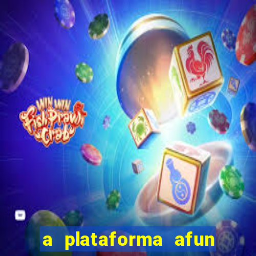 a plataforma afun paga mesmo