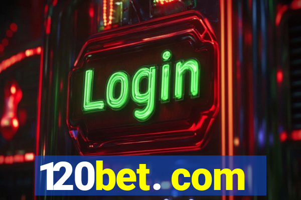 120bet. com