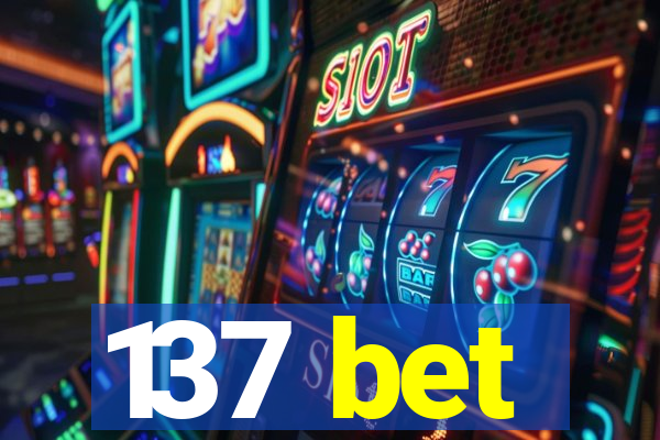 137 bet