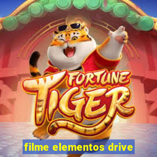 filme elementos drive