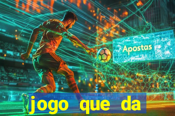 jogo que da dinheiro sem precisar depositar