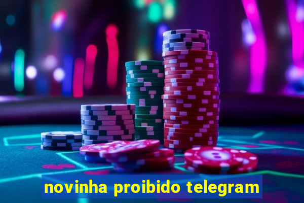 novinha proibido telegram