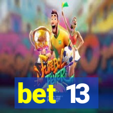 bet 13