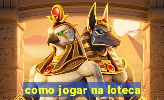 como jogar na loteca