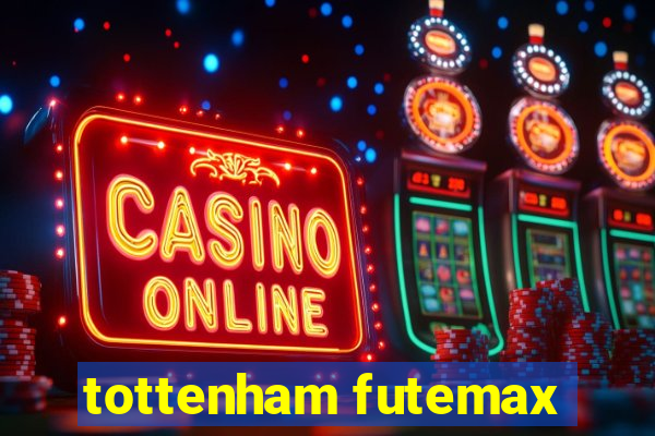 tottenham futemax