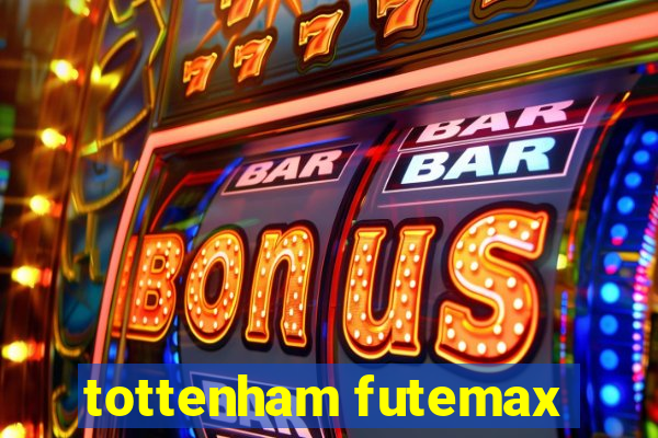 tottenham futemax