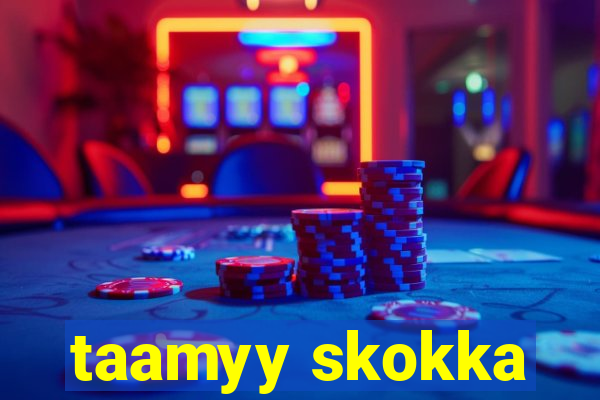 taamyy skokka