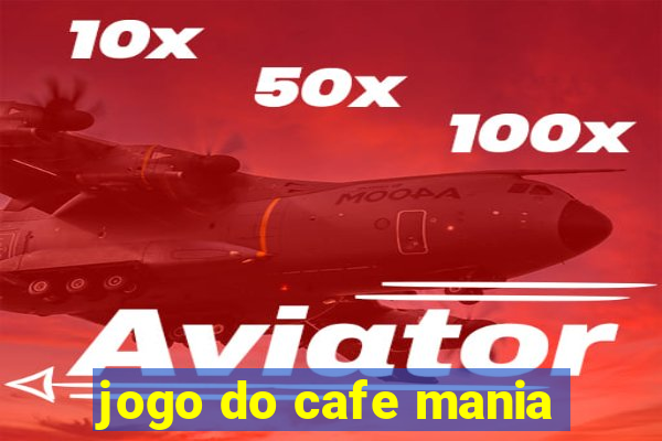 jogo do cafe mania