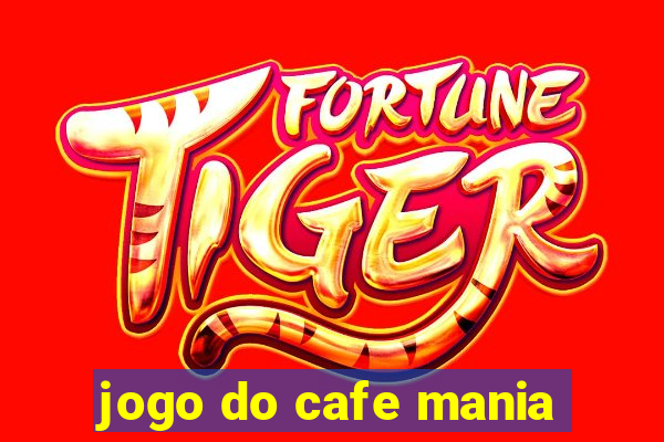 jogo do cafe mania