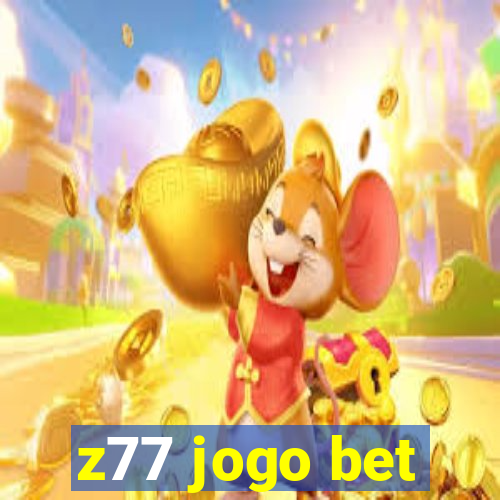 z77 jogo bet