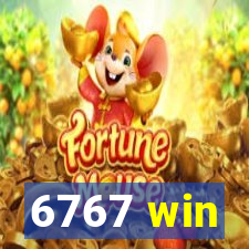 6767 win