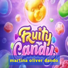 martina oliver dando