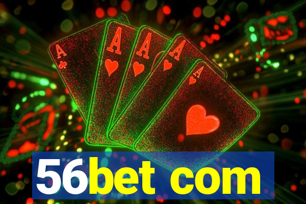 56bet com