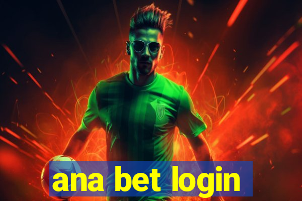 ana bet login