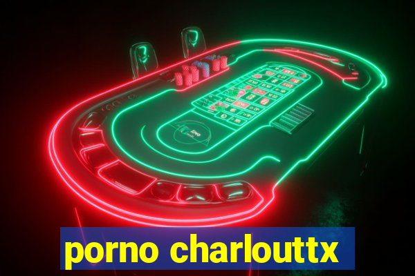 porno charlouttx