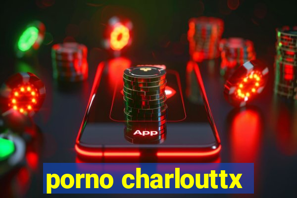 porno charlouttx