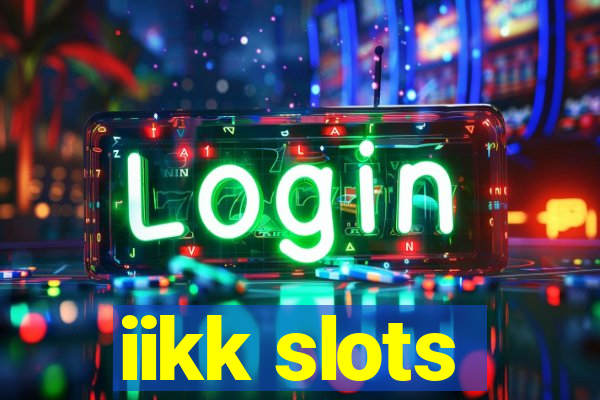 iikk slots