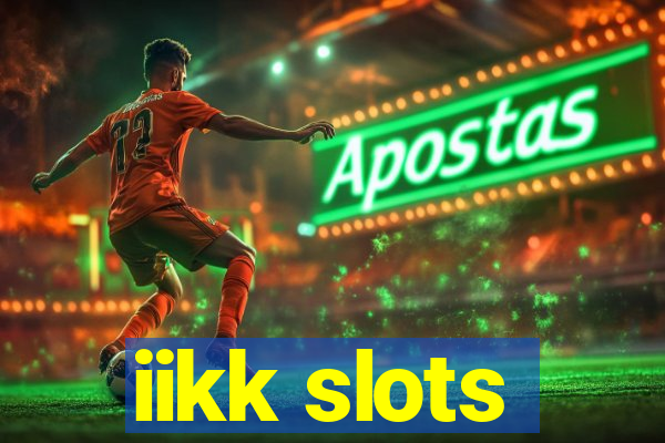 iikk slots