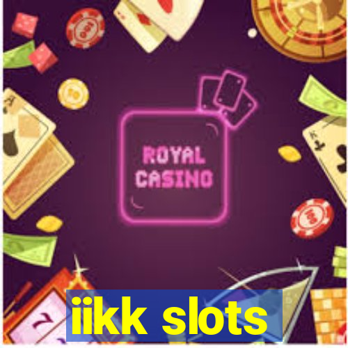 iikk slots