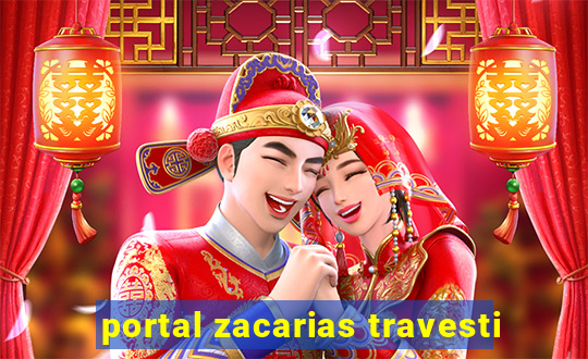 portal zacarias travesti