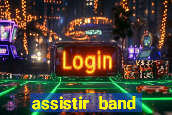 assistir band sports ao vivo gratis