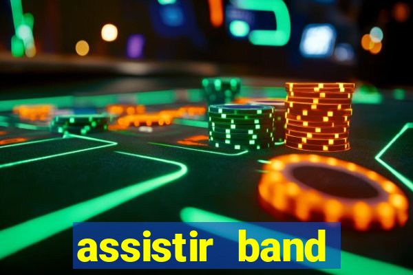 assistir band sports ao vivo gratis