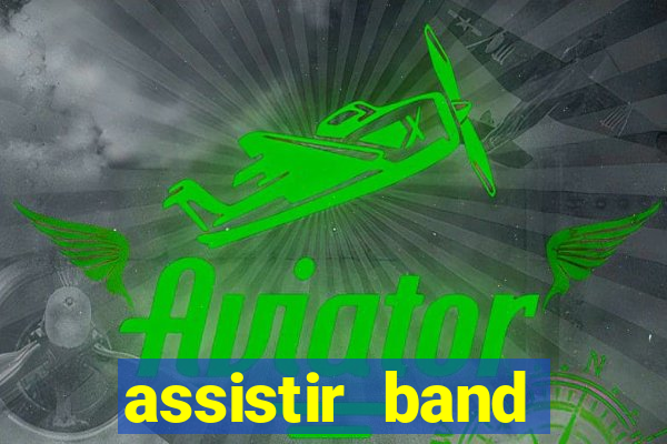 assistir band sports ao vivo gratis