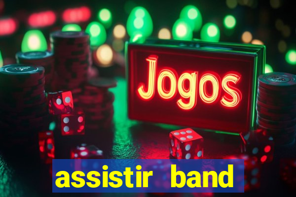 assistir band sports ao vivo gratis