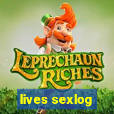 lives sexlog