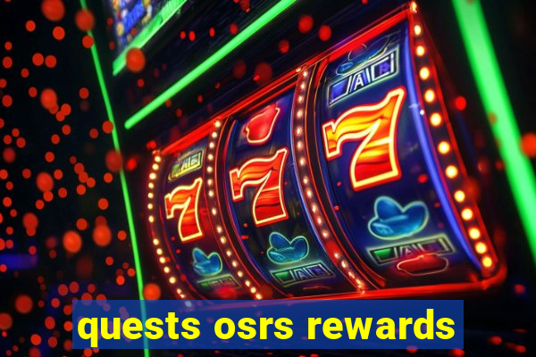 quests osrs rewards