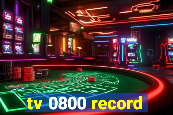 tv 0800 record