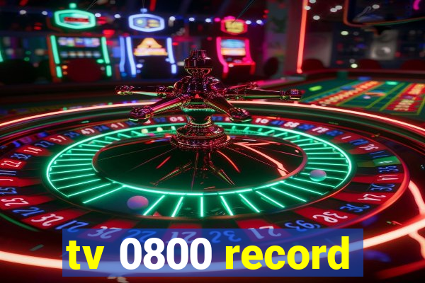 tv 0800 record