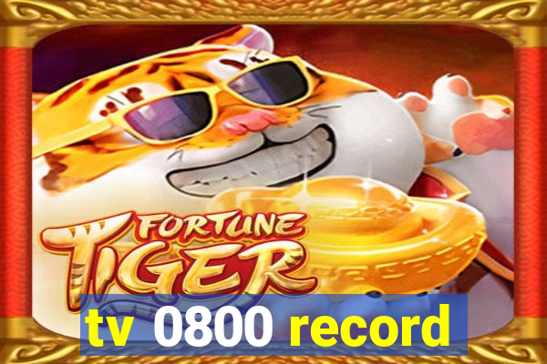 tv 0800 record