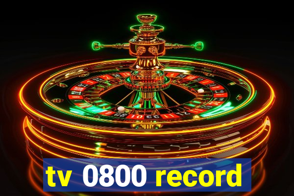 tv 0800 record