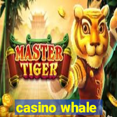 casino whale