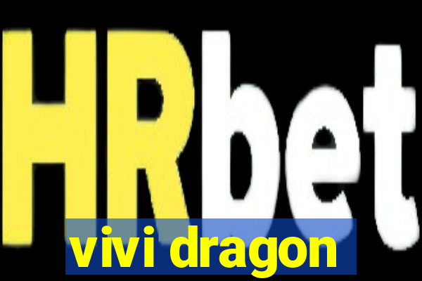 vivi dragon