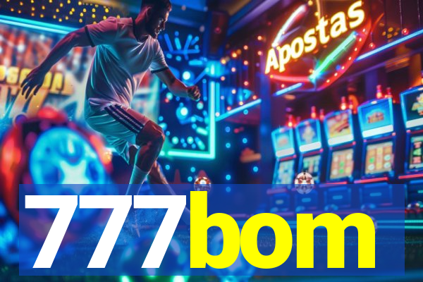 777bom