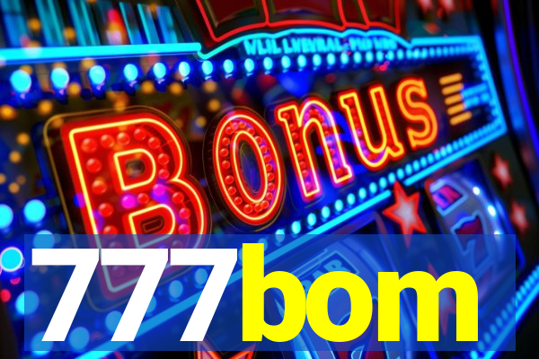 777bom