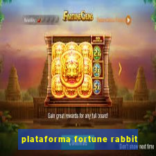 plataforma fortune rabbit