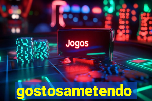 gostosametendo