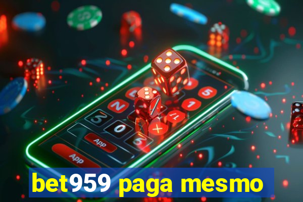 bet959 paga mesmo