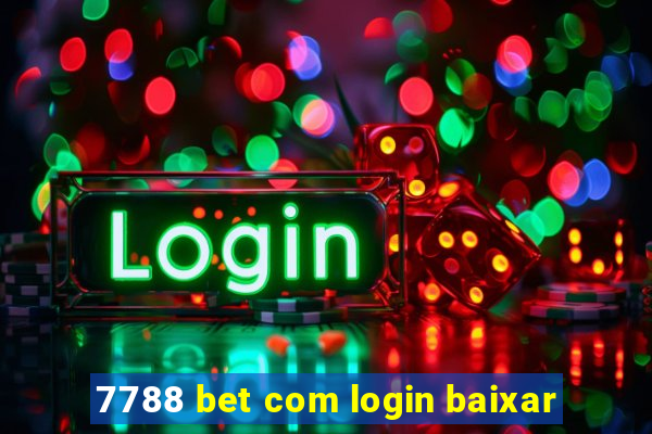 7788 bet com login baixar