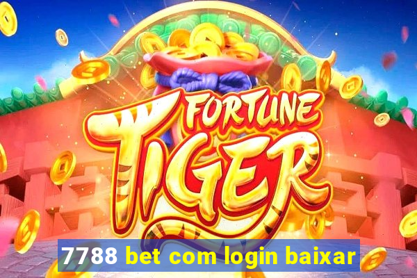 7788 bet com login baixar